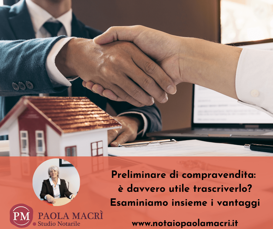 Preliminare di compravendita: è davvero utile trascriverlo? Esaminiamo insieme i vantaggi